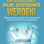 Wie Sie jetzt ein erfolgreicher Online-Unternehmer werden - Ein E-Book von Thomas Prosi